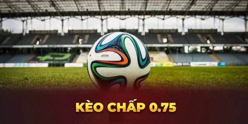 Kèo 0.5/1 thể hiện trình độ hơi chênh lệch giữa 2 đội